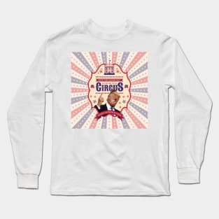 Trump Is A Clown - End His Circus Long Sleeve T-Shirt